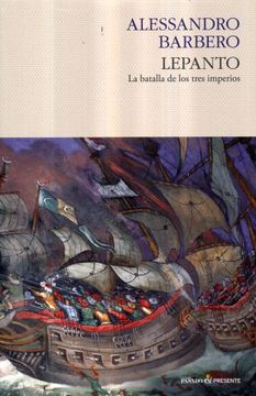 portada Lepanto la Batalla de los Tres Imperios (in Spanish)