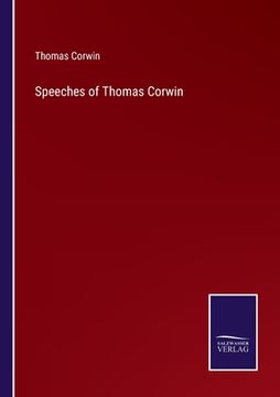 portada Speeches of Thomas Corwin (en Inglés)