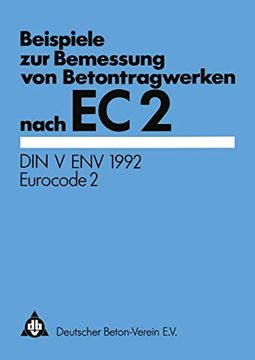 portada Beispiele Zur Bemessung Von Betontragwerken Nach EC 2: Din V Env 1992 Eurocode 2 (en Alemán)