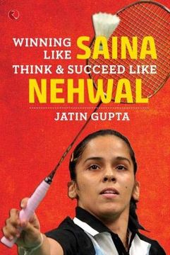 portada Winning Like Saina: Think & Succeed Like Nehwal (in English)