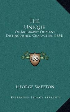 portada the unique: or biography of many distinguished characters (1834) (en Inglés)