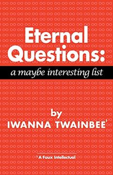 portada Eternal Questions: A Maybe Interesting List: A Maybe Interesting List: (in English)