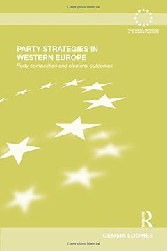 portada Party Strategies in Western Europe: Party Competition and Electoral Outcomes (Routledge Advances in European Politics)
