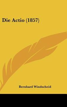 portada Die Actio (1857) (en Alemán)