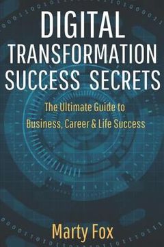 portada Digital Transformation Success Secrets: The Ultimate Guide to Business, Career & Life Success (in English)