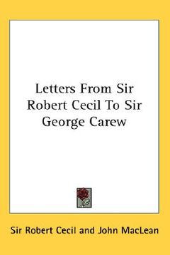 portada letters from sir robert cecil to sir george carew (en Inglés)