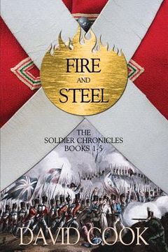 portada Fire and Steel: The Soldier Chronicles Books 1-5 (en Inglés)