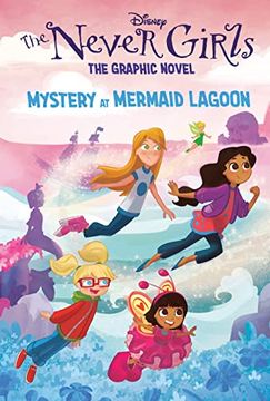 portada Mystery at Mermaid Lagoon (Disney the Never Girls: Graphic Novel #1) (in English)