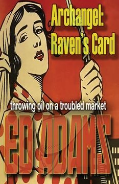 portada Archangel - Raven's Card: throwing oil on a troubled market