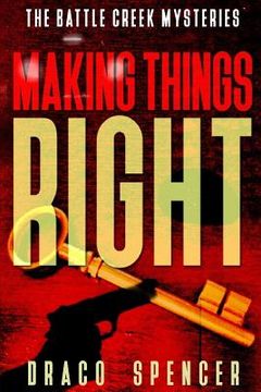 portada Thrillers: Murder mystery: Making Things Right: (thriller, suspense, jealousy, mystery, police, murder, dark, conspiracy) (en Inglés)