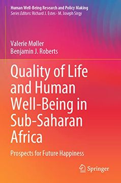 portada Quality of Life and Human Well-Being in Sub-Saharan Africa: Prospects for Future Happiness (Human Well-Being Research and Policy Making) (in English)