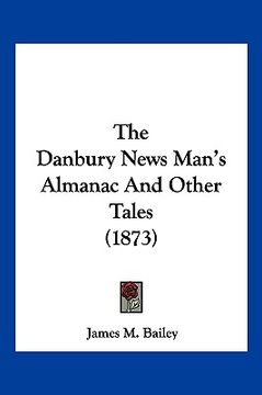 portada the danbury news man's almanac and other tales (1873) (in English)