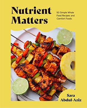 portada Nutrient Matters: 50 Simple Whole Food Recipes and Comfort Foods (en Inglés)