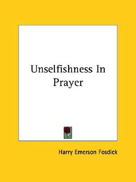 portada unselfishness in prayer (en Inglés)