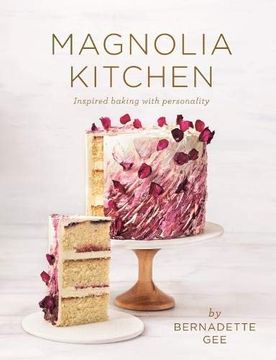 portada Magnolia Kitchen: Inspired Baking With Personality (en Inglés)
