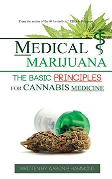 portada Medical Marijuana: The Basic Principles For Cannabis Medicine