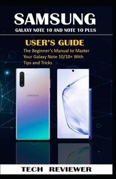 portada Samsung Galaxy Note 10 and Note 10 Plus User's Guide: The Beginner's Manual to Master Your Galaxy Note 10/10+ with Tips and Tricks (en Inglés)