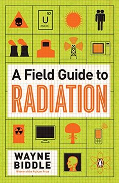 portada A Field Guide to Radiation (en Inglés)