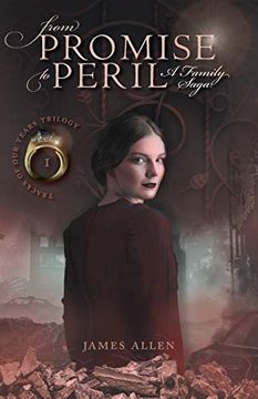 portada From Promise to Peril: A Family Saga (Tracks of our Tears Trilogy) 