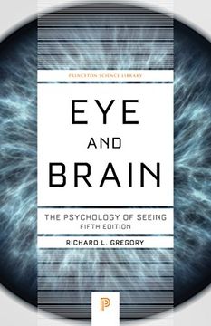 portada Eye and Brain: The Psychology of Seeing, Fifth Edition (Princeton Science Library) (in English)
