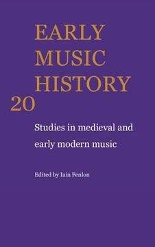 portada early music history: volume 20: studies in medieval and early modern music (en Inglés)