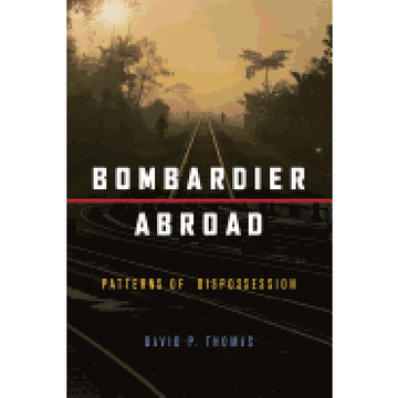 portada Bombardier Abroad: Patterns of Dispossession (en Inglés)