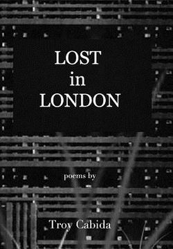 portada Lost in London: Poetry from the home, the road and the heart. (in English)