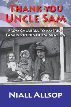 portada Thank you Uncle Sam: From Calabria to America: Family stories of emigration (en Inglés)