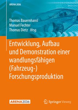 portada Entwicklung, Aufbau und Demonstration Einer Wandlungsfã Â¤Higen (Fahrzeug-) Forschungsproduktion (Arena2036) (German Edition) [Hardcover ] (en Alemán)