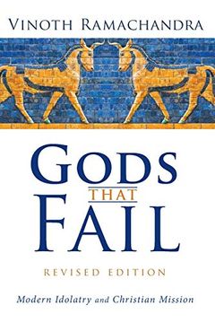 portada Gods That Fail, Revised Edition: Modern Idolatry and Christian Mission (en Inglés)