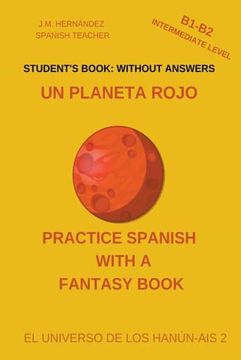portada Un Planeta Rojo (B1-B2 Intermediate Level) -- Student's Book: Without Answers (Spanish Graded Readers) (in Spanish)