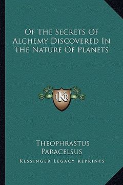 portada of the secrets of alchemy discovered in the nature of planets