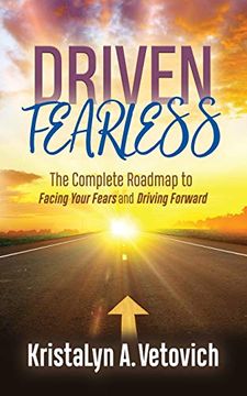 portada Driven Fearless: The Complete Roadmap to Facing Your Fears and Driving Forward (en Inglés)