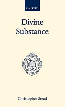 portada Divine Substance (Oxford Scholarly Classics) (en Inglés)