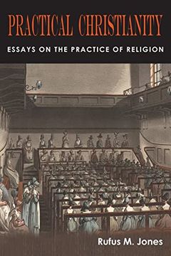 portada Practical Christianity: Essays on the Practice of Religion (en Inglés)