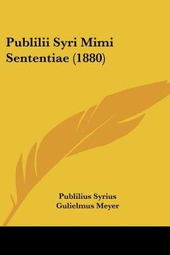 portada publilii syri mimi sententiae (1880) (en Inglés)