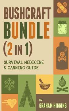 portada BushCraft Bundle: (2 in 1) Survival Medicine & Canning Guide (en Inglés)
