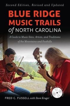 portada Blue Ridge Music Trails of North Carolina: A Guide to Music Sites, Artists, and Traditions of the Mountains and Foothills