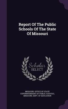 portada Report Of The Public Schools Of The State Of Missouri
