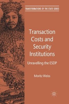 portada Transaction Costs and Security Institutions: Unravelling the Esdp (en Inglés)