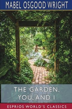 portada The Garden, You, and I (Esprios Classics) (en Inglés)