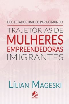 portada Trajetórias de Mulheres Empreendedoras Imigrantes: Um guia para vencer longe do seu país de origem (en Portugués)