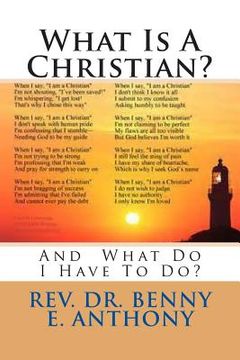 portada What Is A Christian?: And What Do I Have To Do? (en Inglés)