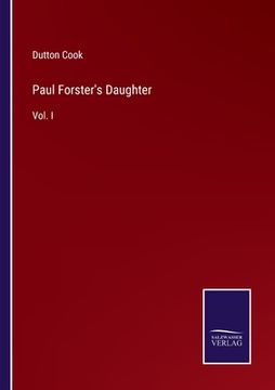 portada Paul Forster's Daughter: Vol. I