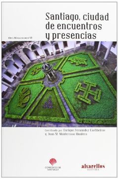 portada Santiago, Ciudad de Encuentros y Presencias (Varia [Singulares. Fuera de Colección]) (in Spanish)