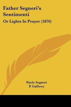 portada father segneri's sentimenti: or lights in prayer (1876)
