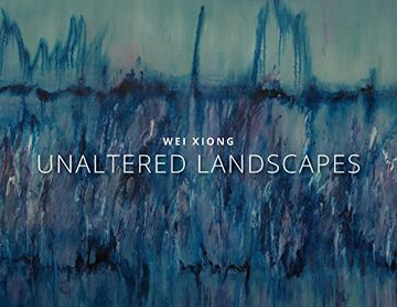 portada Wei Xiong: Unaltered Landscapes (en Inglés)