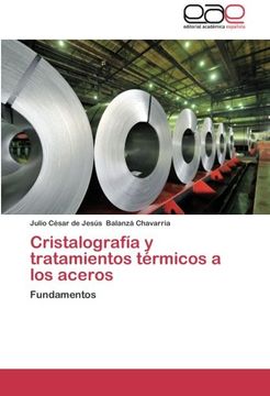 portada Cristalografía y Tratamientos Térmicos a los Aceros: Fundamentos (in Spanish)