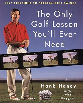 portada The Only Golf Lesson You'll Ever Need: Easy Solutions to Problem Golf Swings 