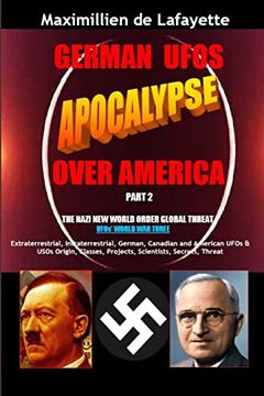 portada German UFOs Apocalypse Over America. UFOs World War Three. Part 2